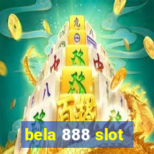 bela 888 slot