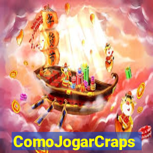 ComoJogarCraps