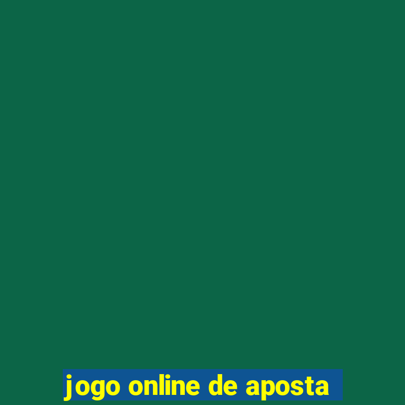 jogo online de aposta