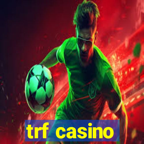 trf casino