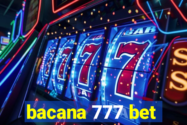 bacana 777 bet