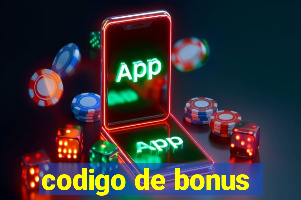 codigo de bonus