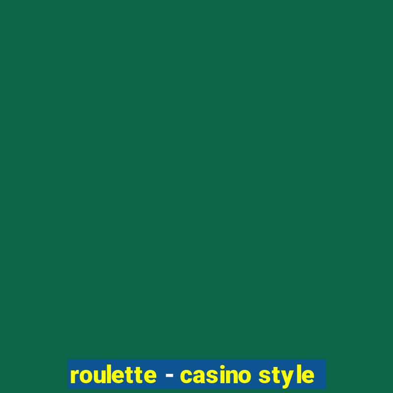 roulette - casino style