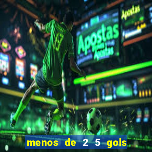 menos de 2 5 gols o que significa