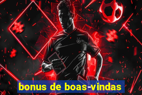 bonus de boas-vindas