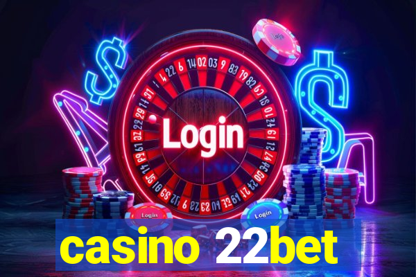 casino 22bet