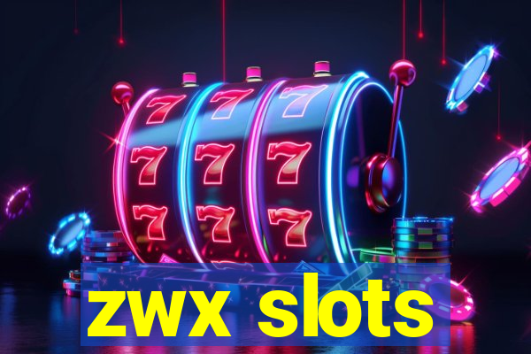 zwx slots