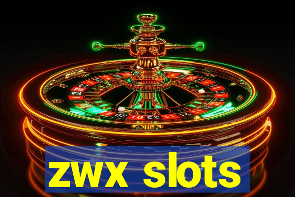 zwx slots