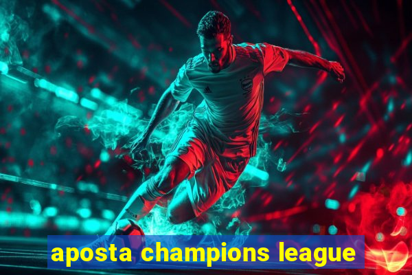 aposta champions league