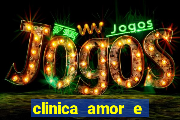 clinica amor e saude pirituba