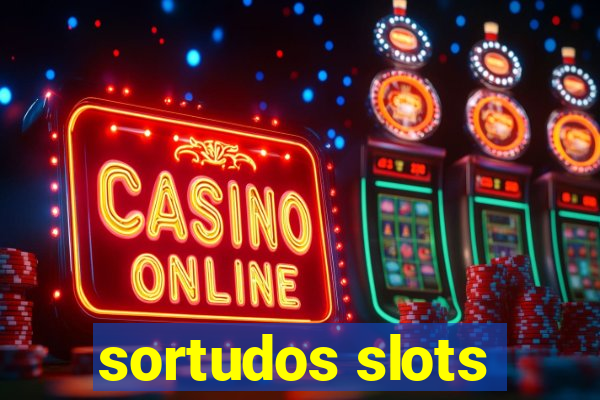 sortudos slots