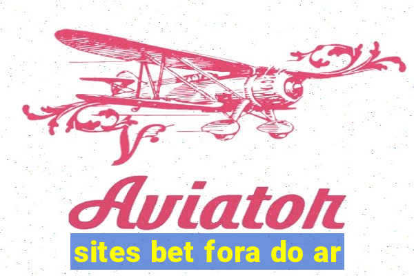 sites bet fora do ar