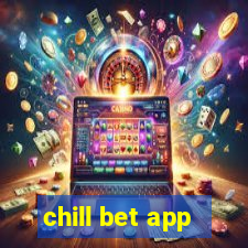 chill bet app