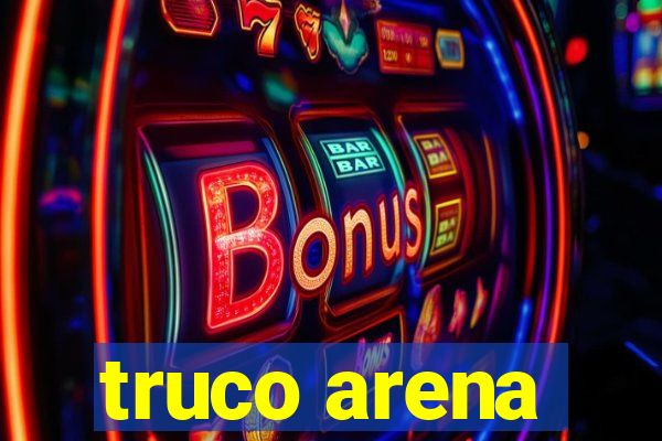 truco arena