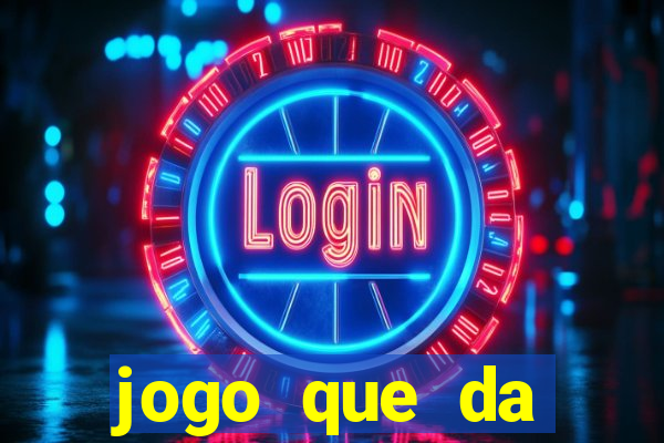 jogo que da dinheiro sem investir