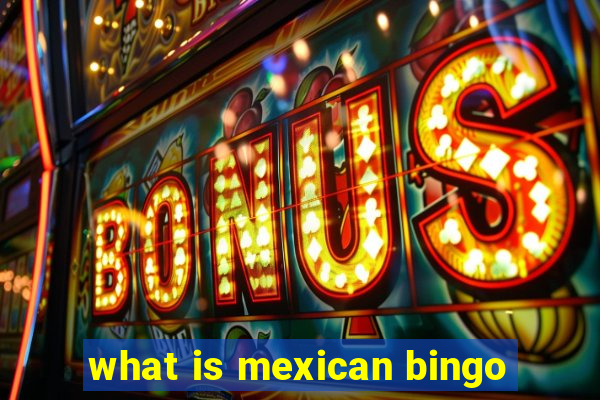 what is mexican bingo