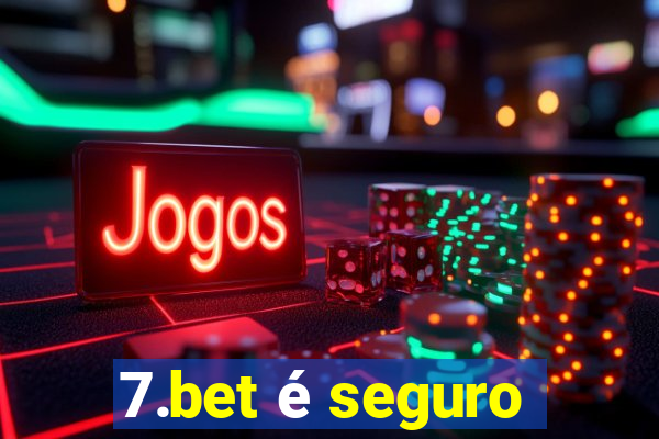 7.bet é seguro