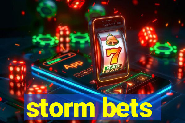 storm bets