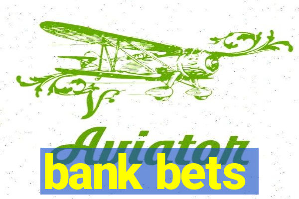 bank bets