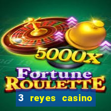 3 reyes casino poner saldo