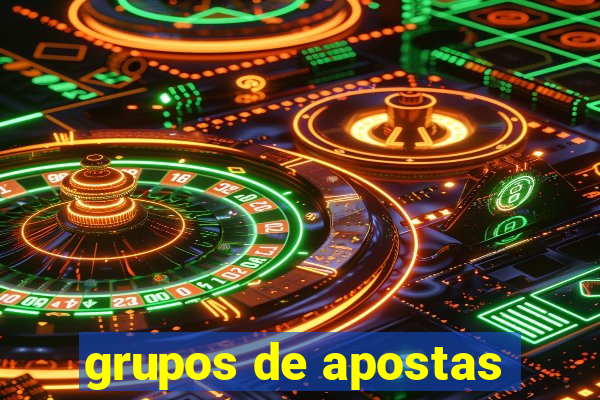 grupos de apostas