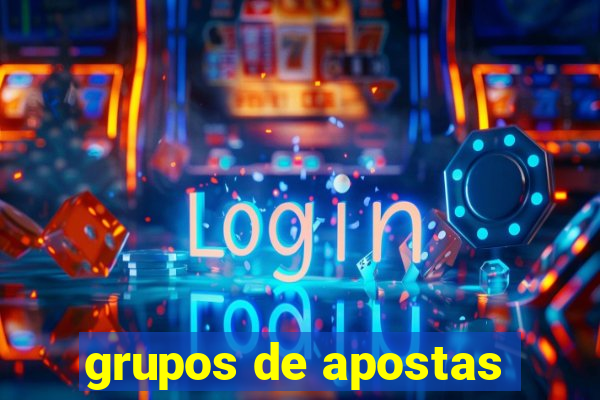 grupos de apostas