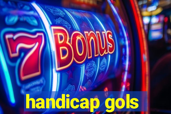 handicap gols