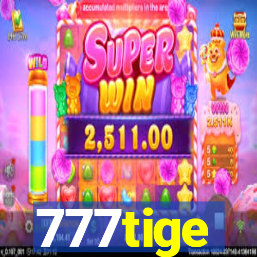 777tige