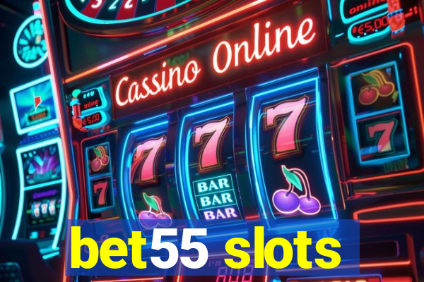 bet55 slots