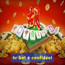 hr bet é confiável