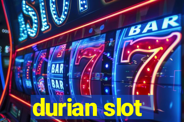 durian slot