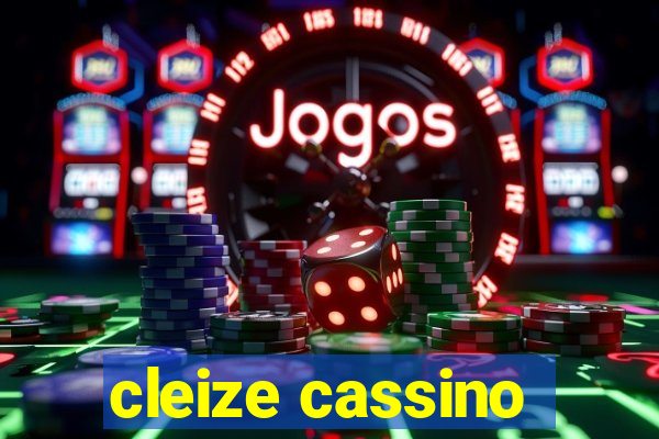 cleize cassino