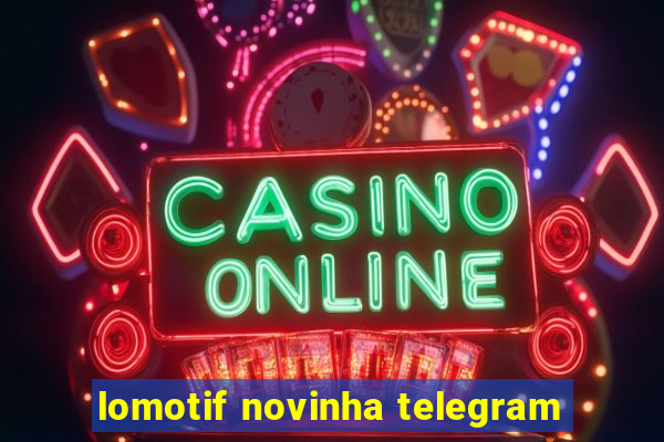 lomotif novinha telegram