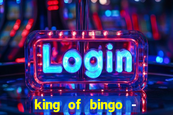 king of bingo - video bingo