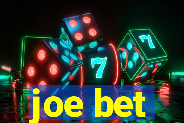 joe bet