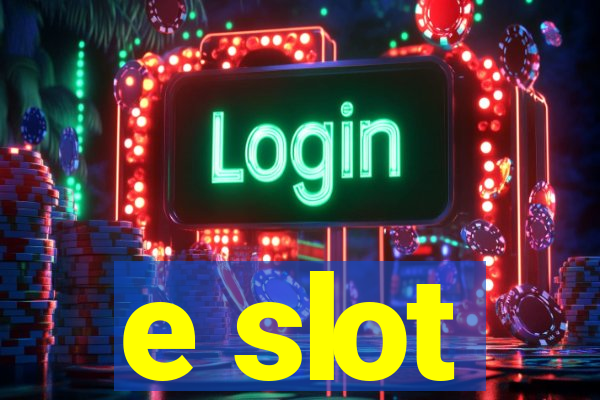 e slot