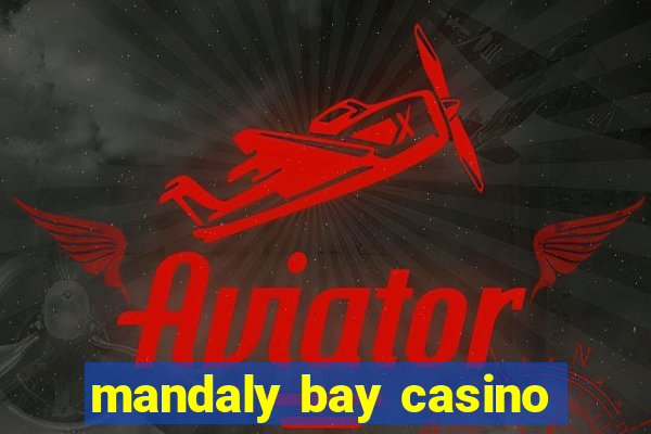 mandaly bay casino