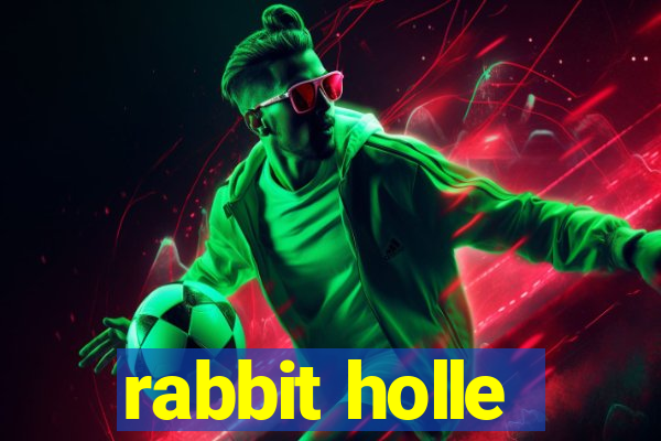 rabbit holle