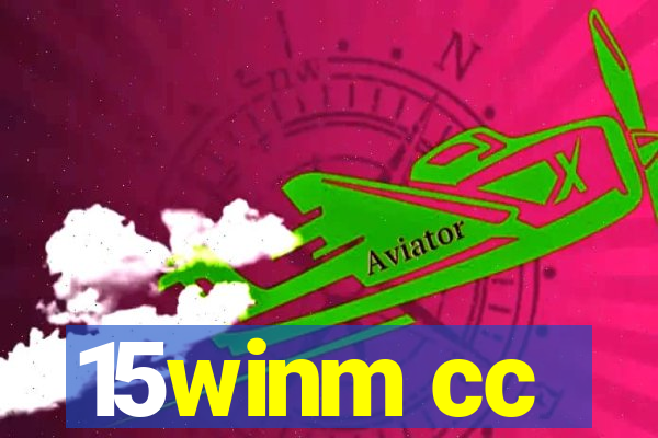 15winm cc