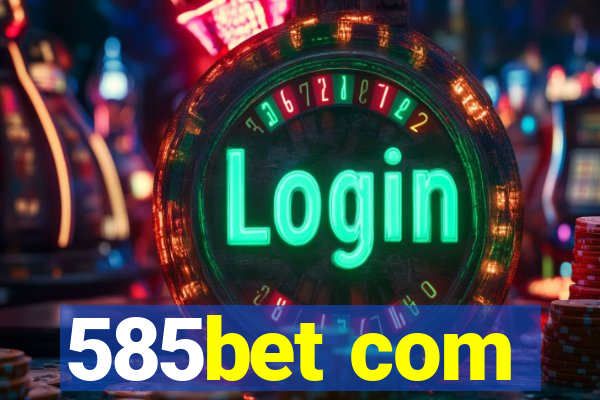 585bet com