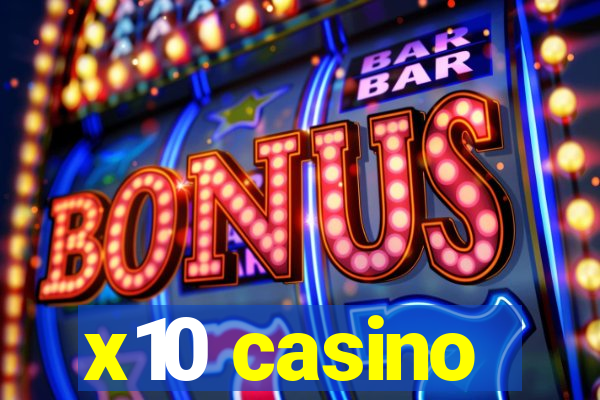 x10 casino