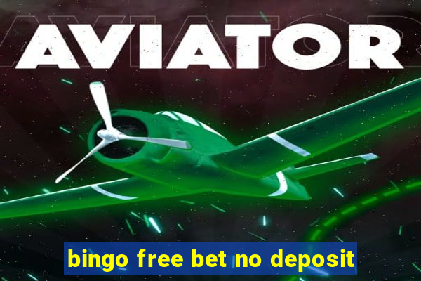 bingo free bet no deposit