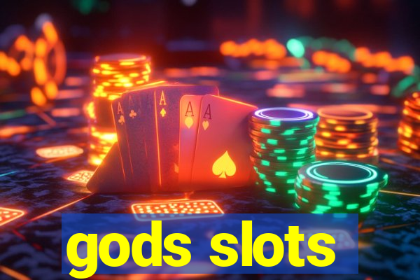 gods slots