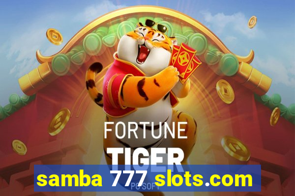 samba 777 slots.com