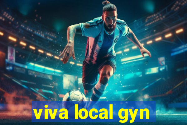 viva local gyn