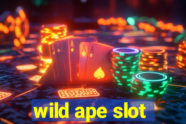 wild ape slot