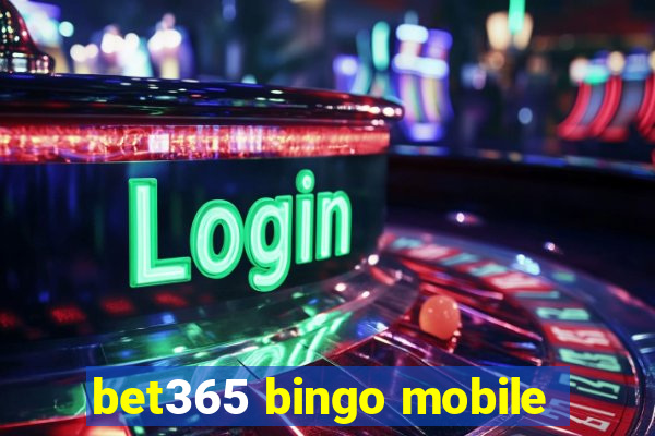 bet365 bingo mobile