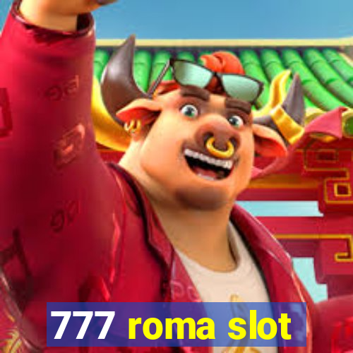 777 roma slot