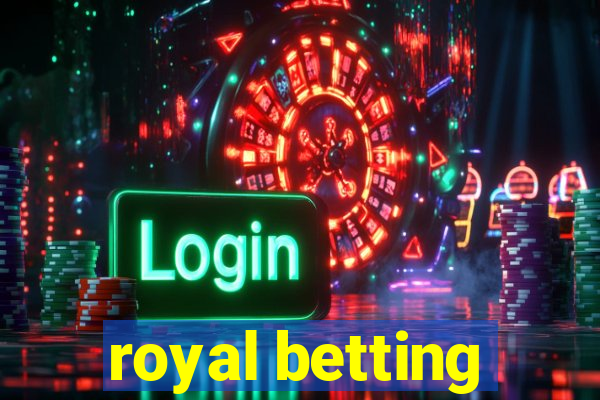 royal betting