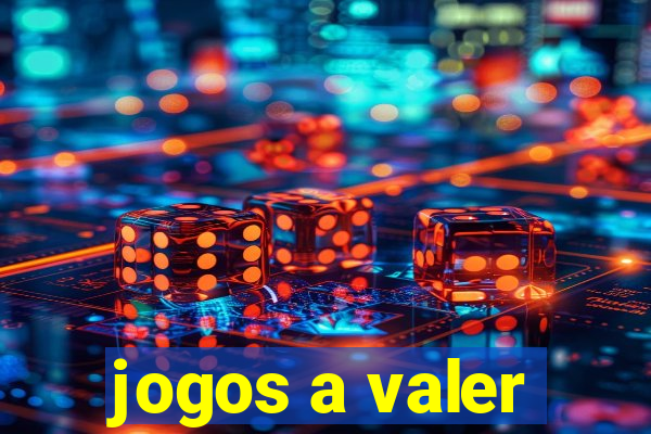 jogos a valer